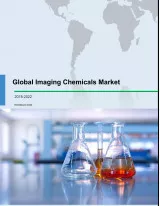 Global Imaging Chemicals Market 2018-2022